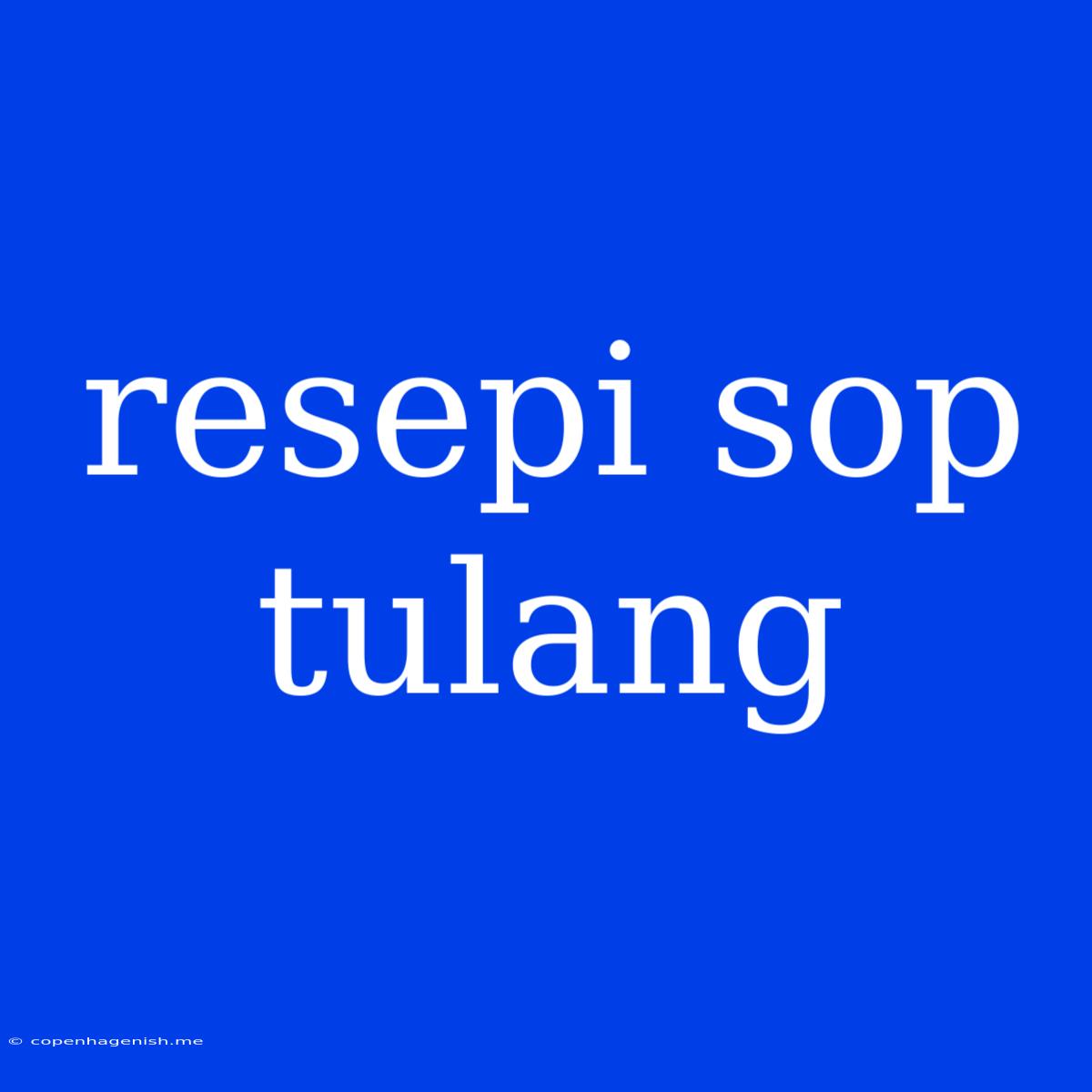 Resepi Sop Tulang