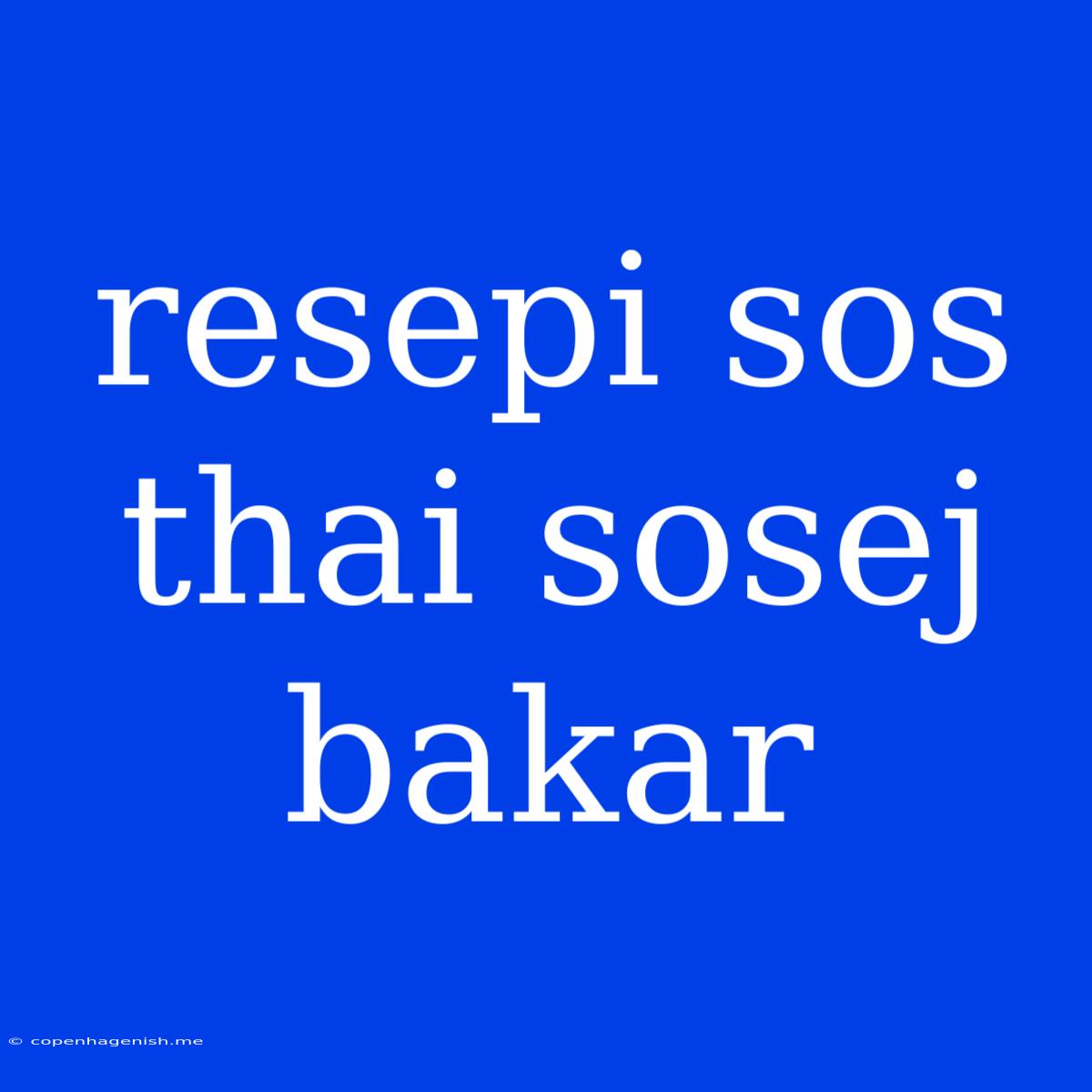 Resepi Sos Thai Sosej Bakar