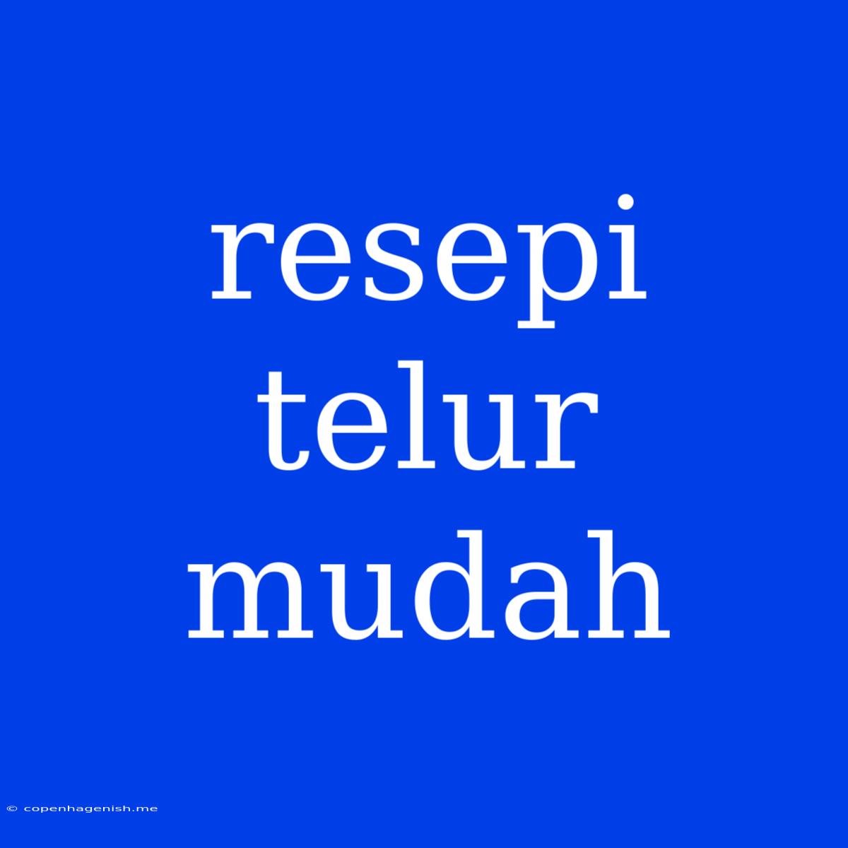 Resepi Telur Mudah