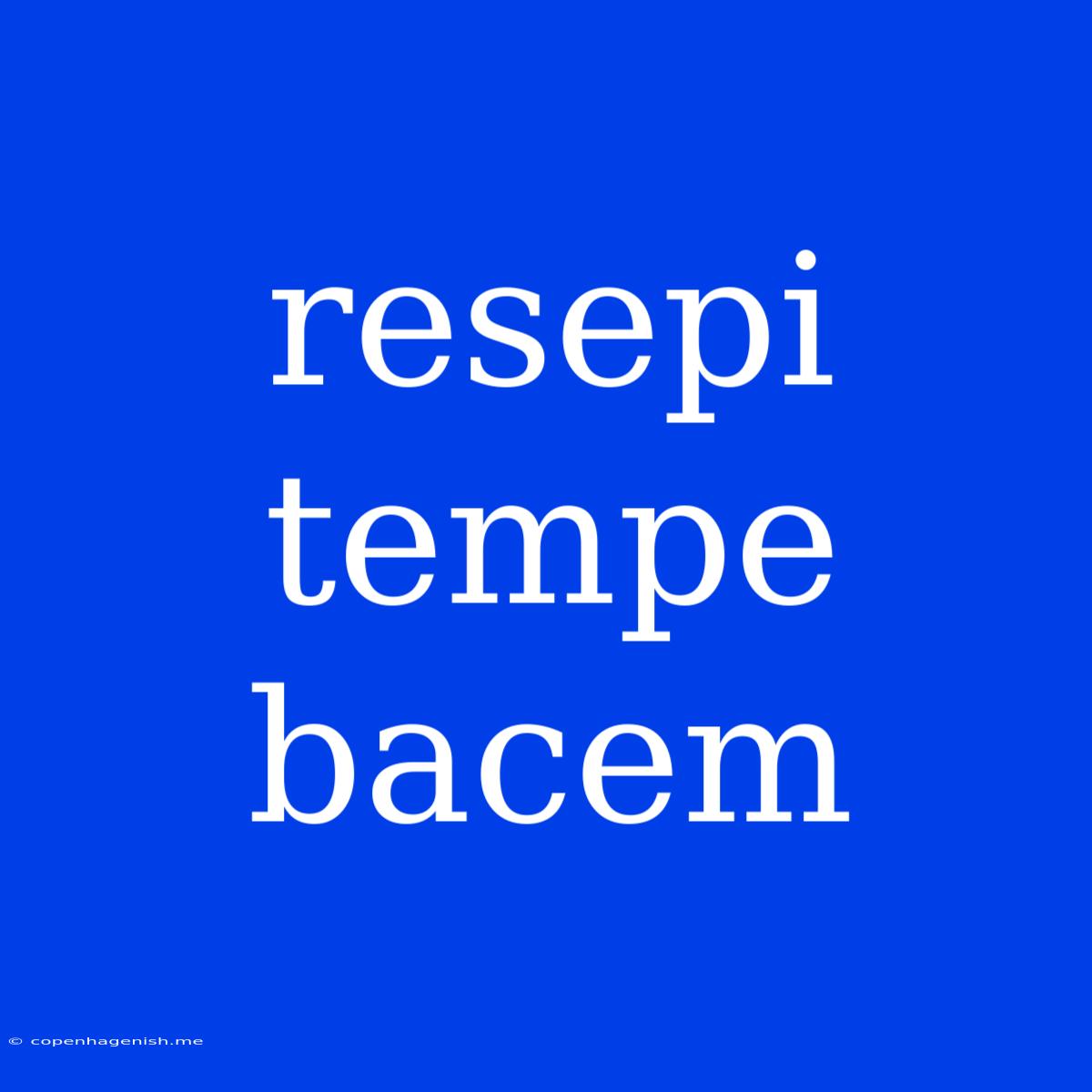 Resepi Tempe Bacem