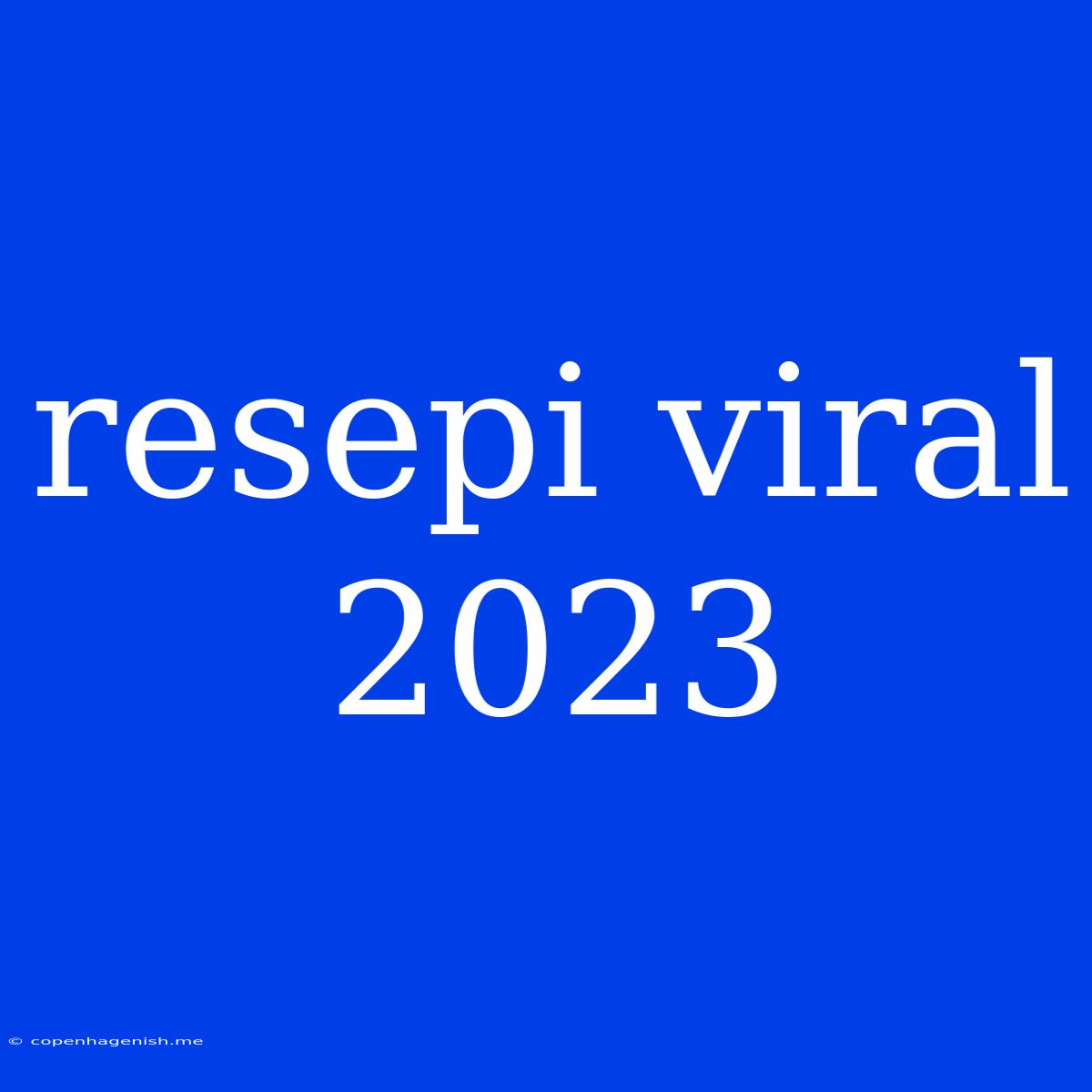 Resepi Viral 2023