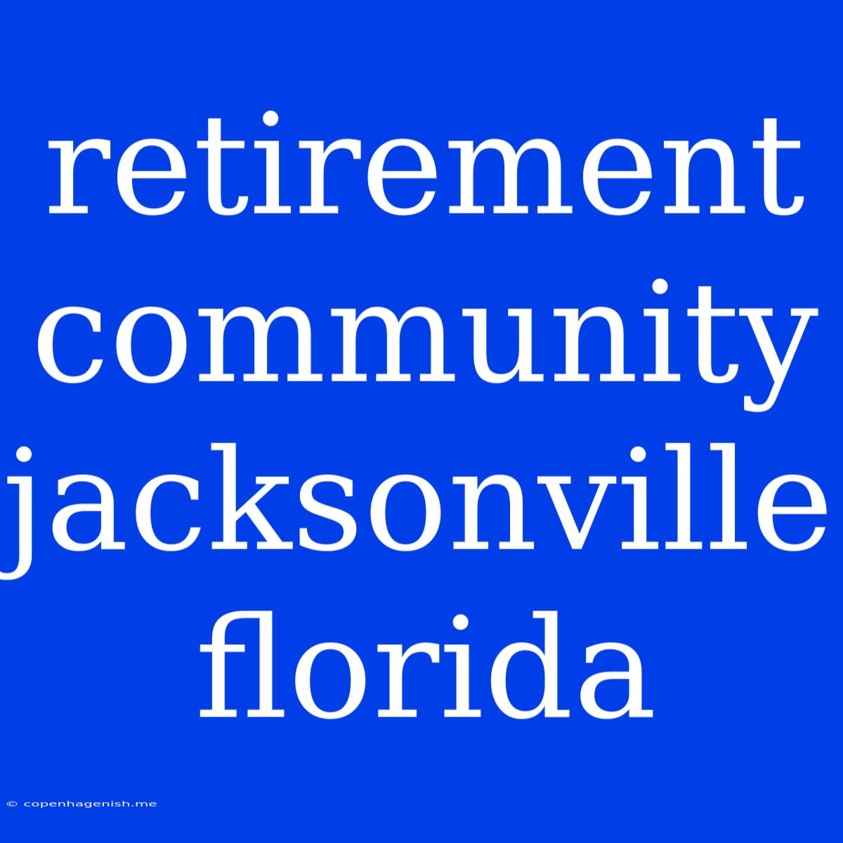 Retirement Community Jacksonville Florida