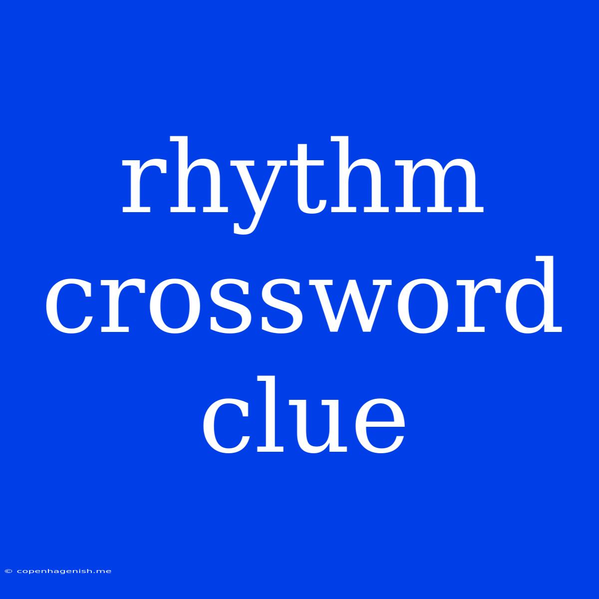 Rhythm Crossword Clue