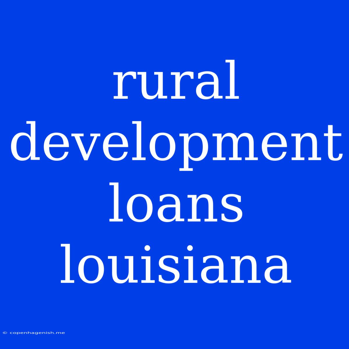 Rural Development Loans Louisiana