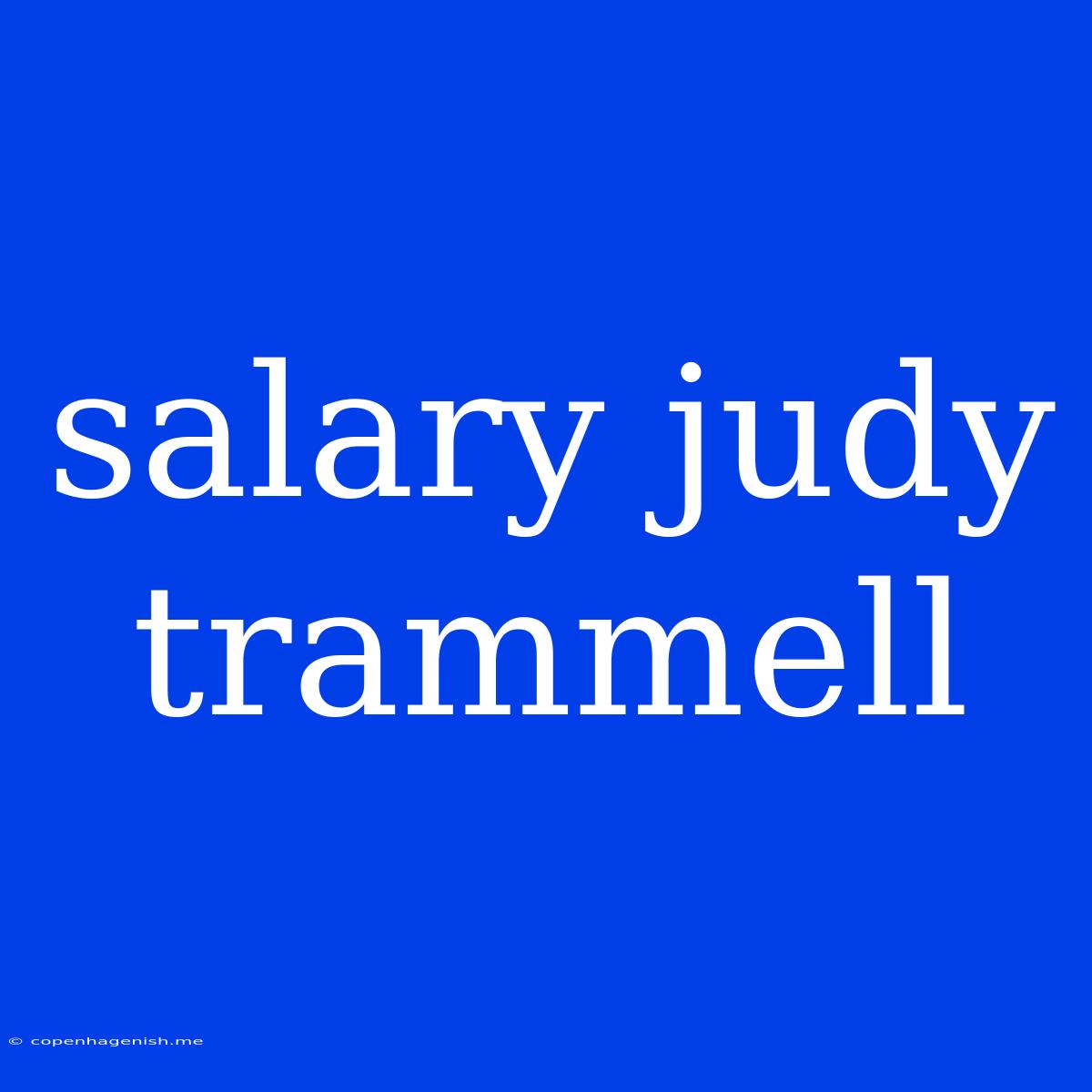 Salary Judy Trammell