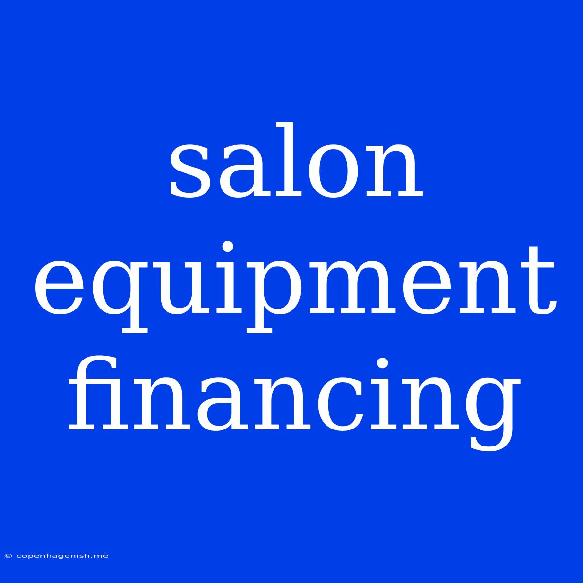 Salon Equipment Financing