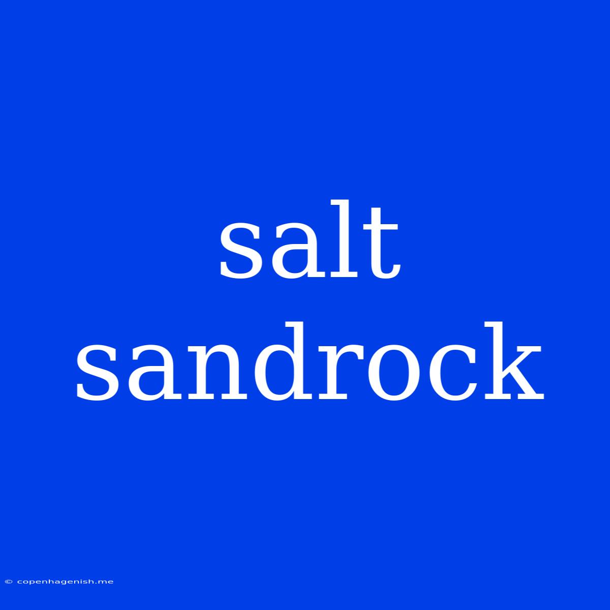 Salt Sandrock