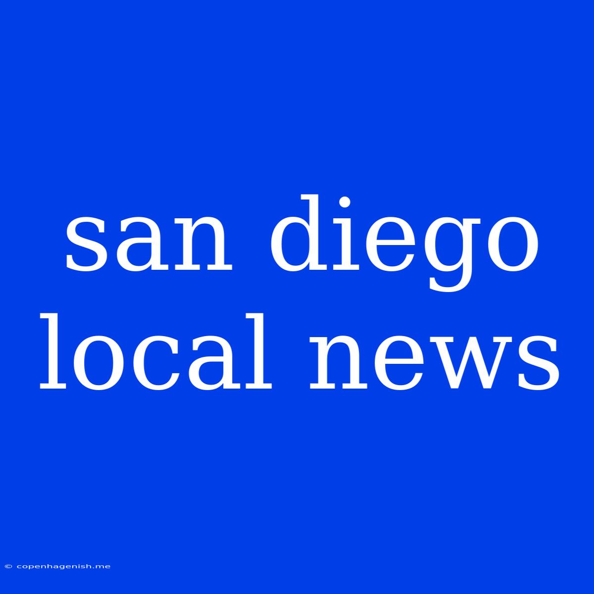 San Diego Local News