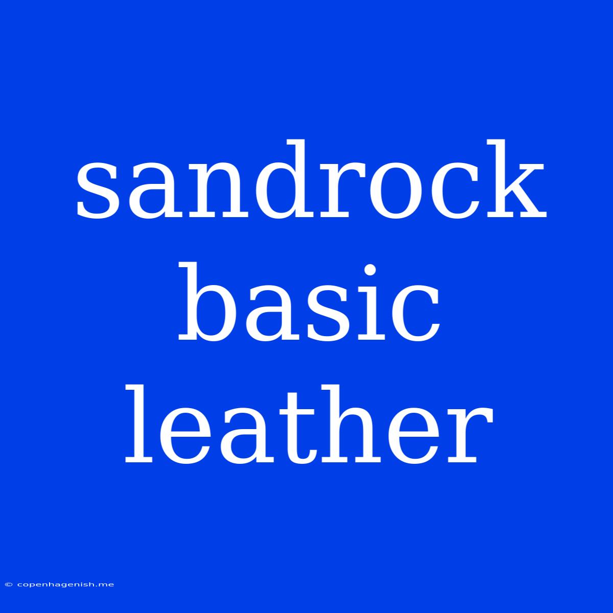 Sandrock Basic Leather