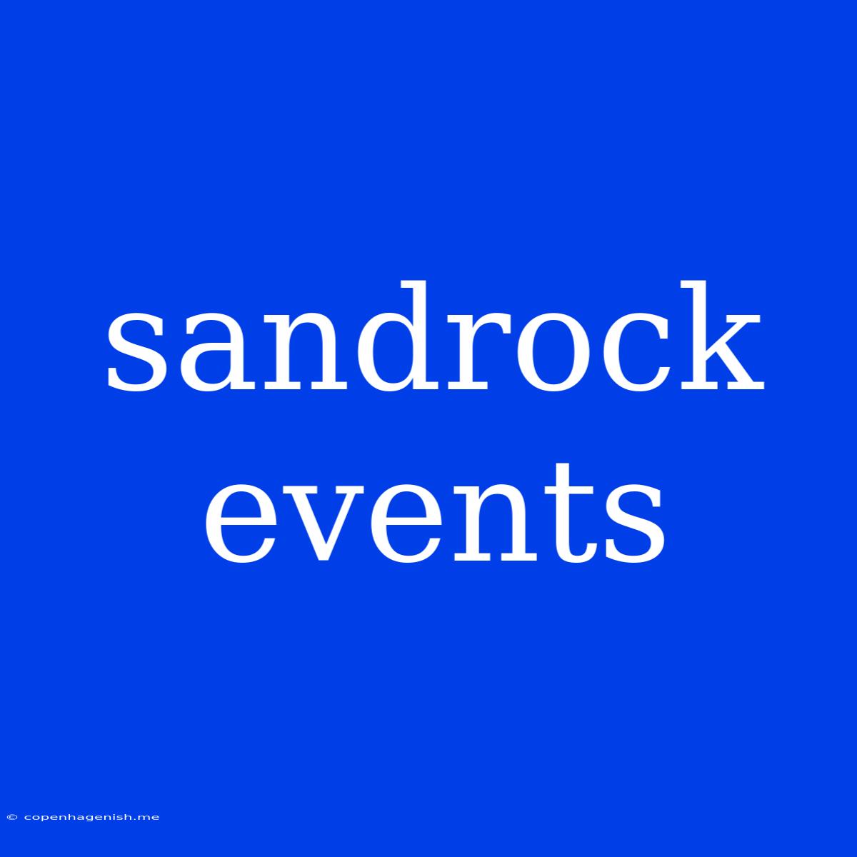 Sandrock Events