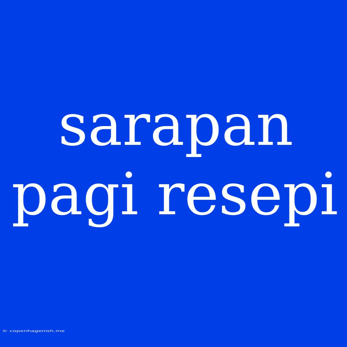 Sarapan Pagi Resepi