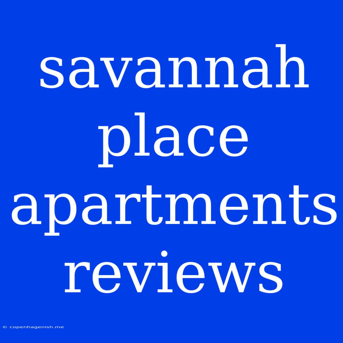 Savannah Place Apartments Reviews