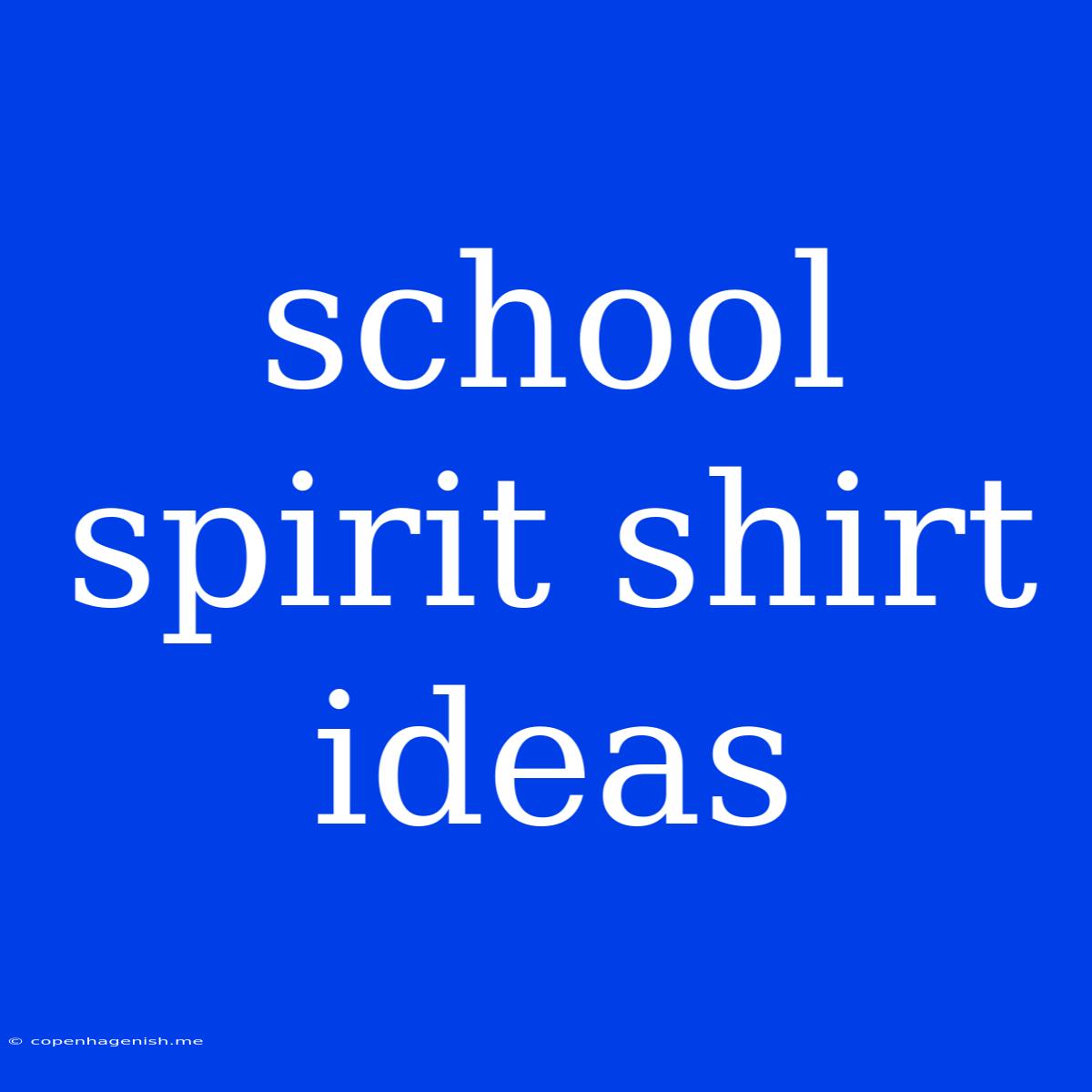 School Spirit Shirt Ideas