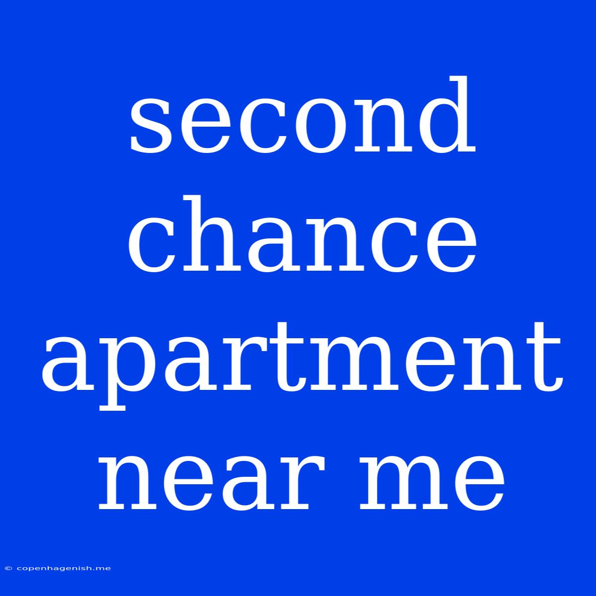 Second Chance Apartment Near Me