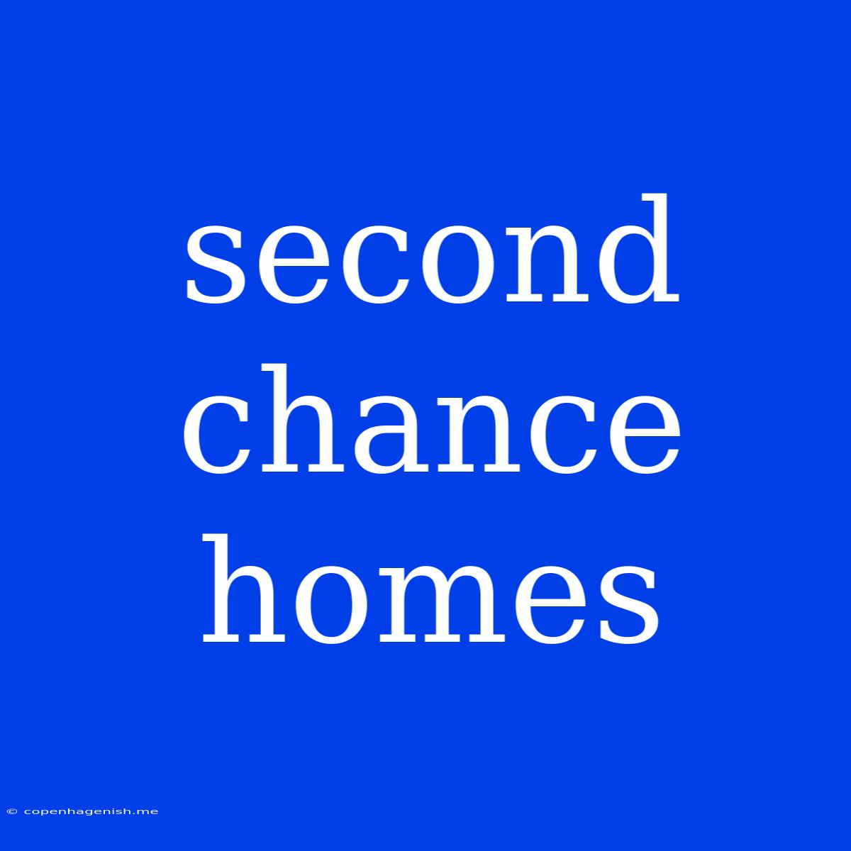 Second Chance Homes