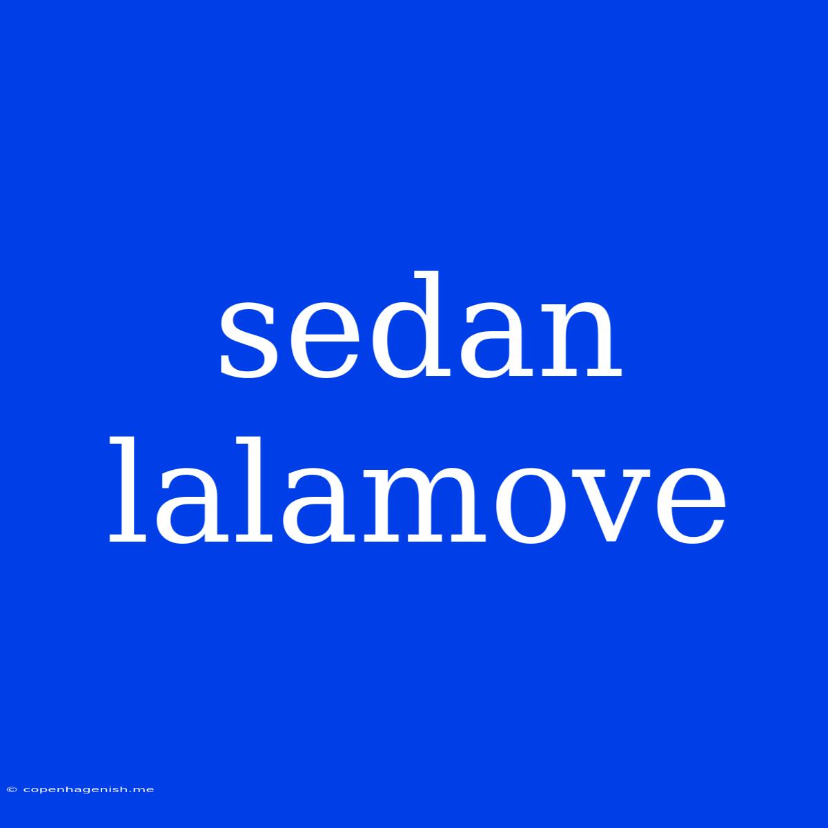 Sedan Lalamove