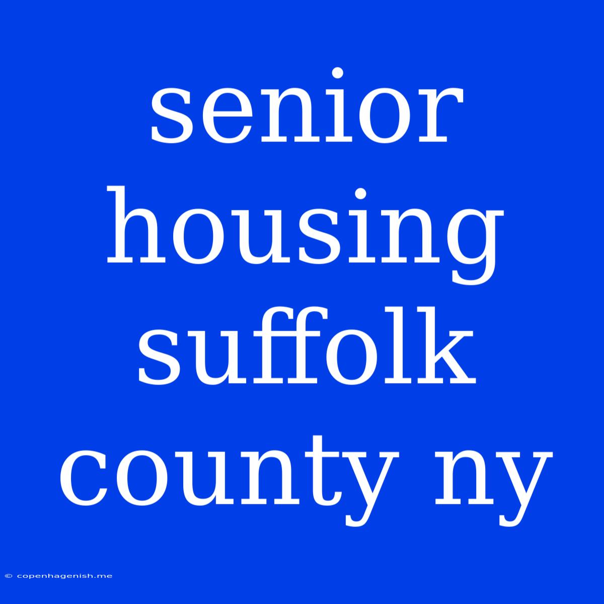 Senior Housing Suffolk County Ny