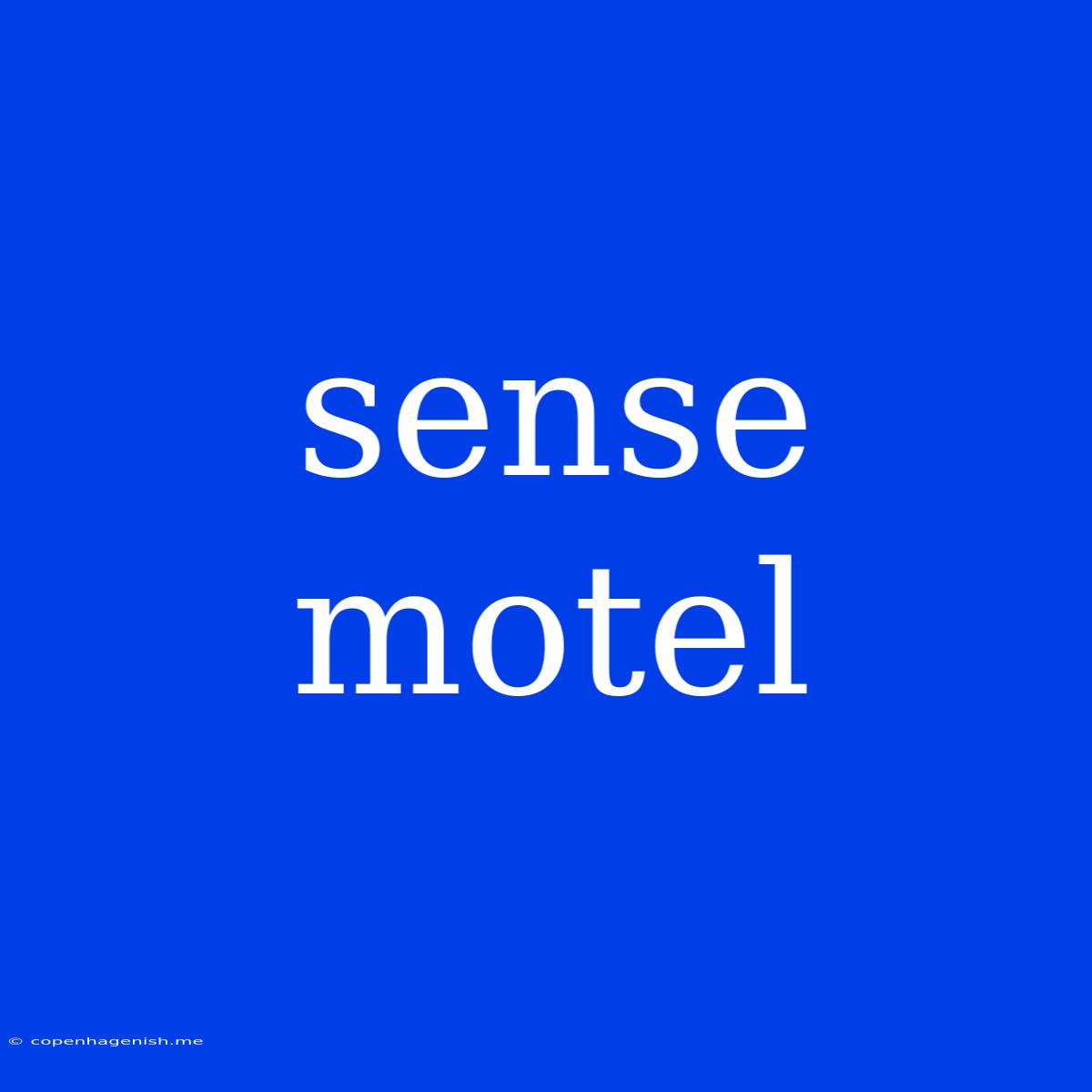 Sense Motel