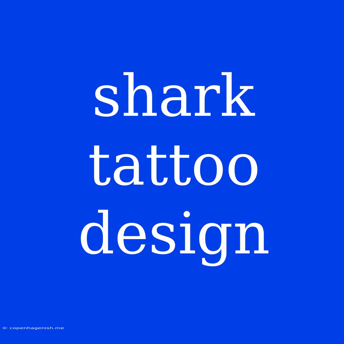 Shark Tattoo Design