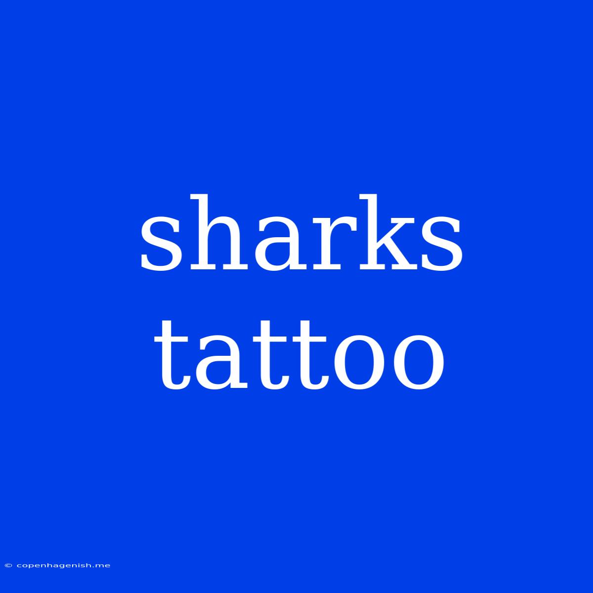 Sharks Tattoo