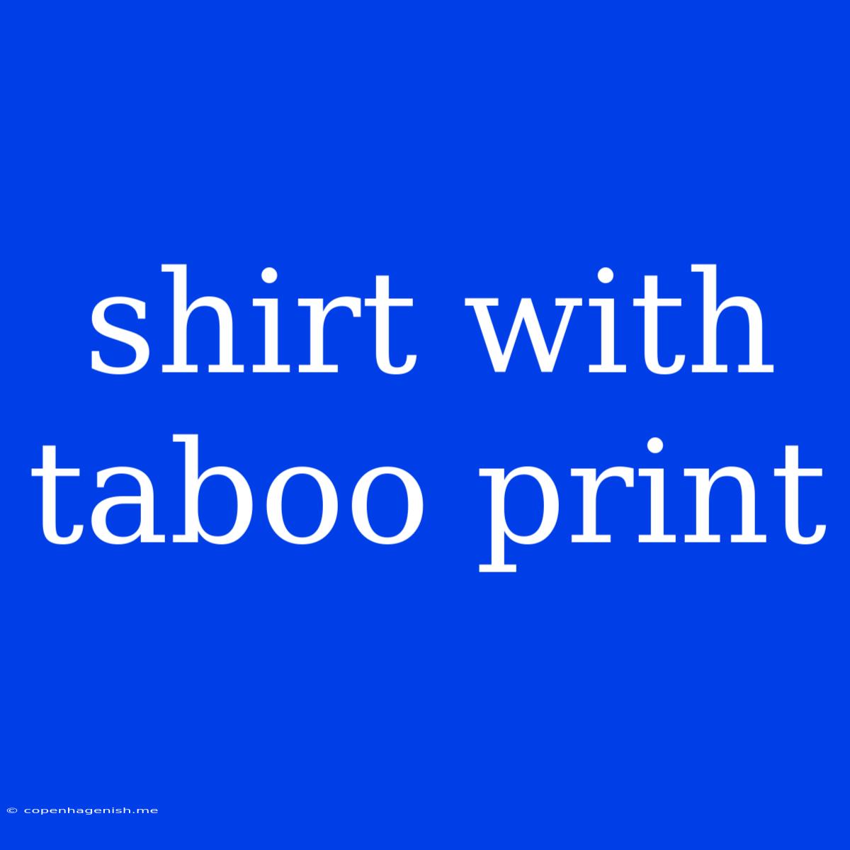 Shirt With Taboo Print