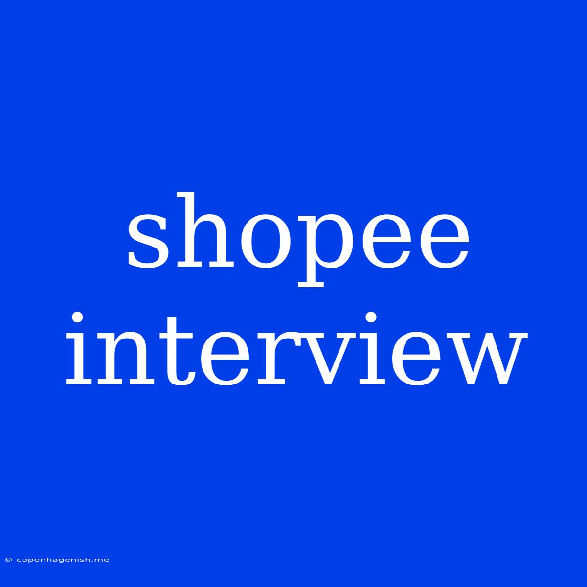 Shopee Interview