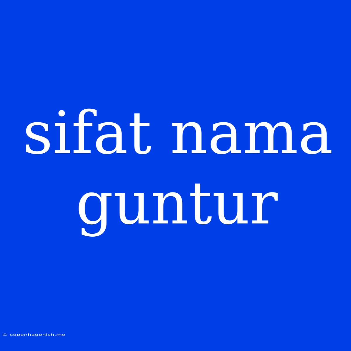 Sifat Nama Guntur