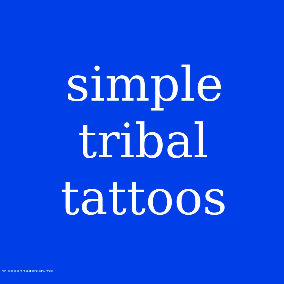 Simple Tribal Tattoos