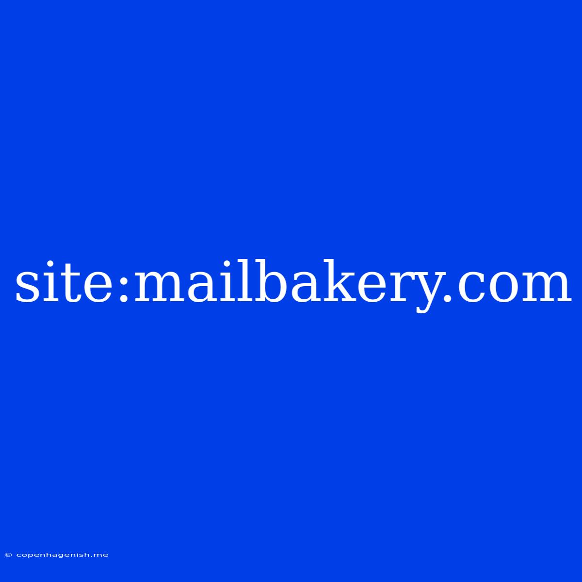 Site:mailbakery.com