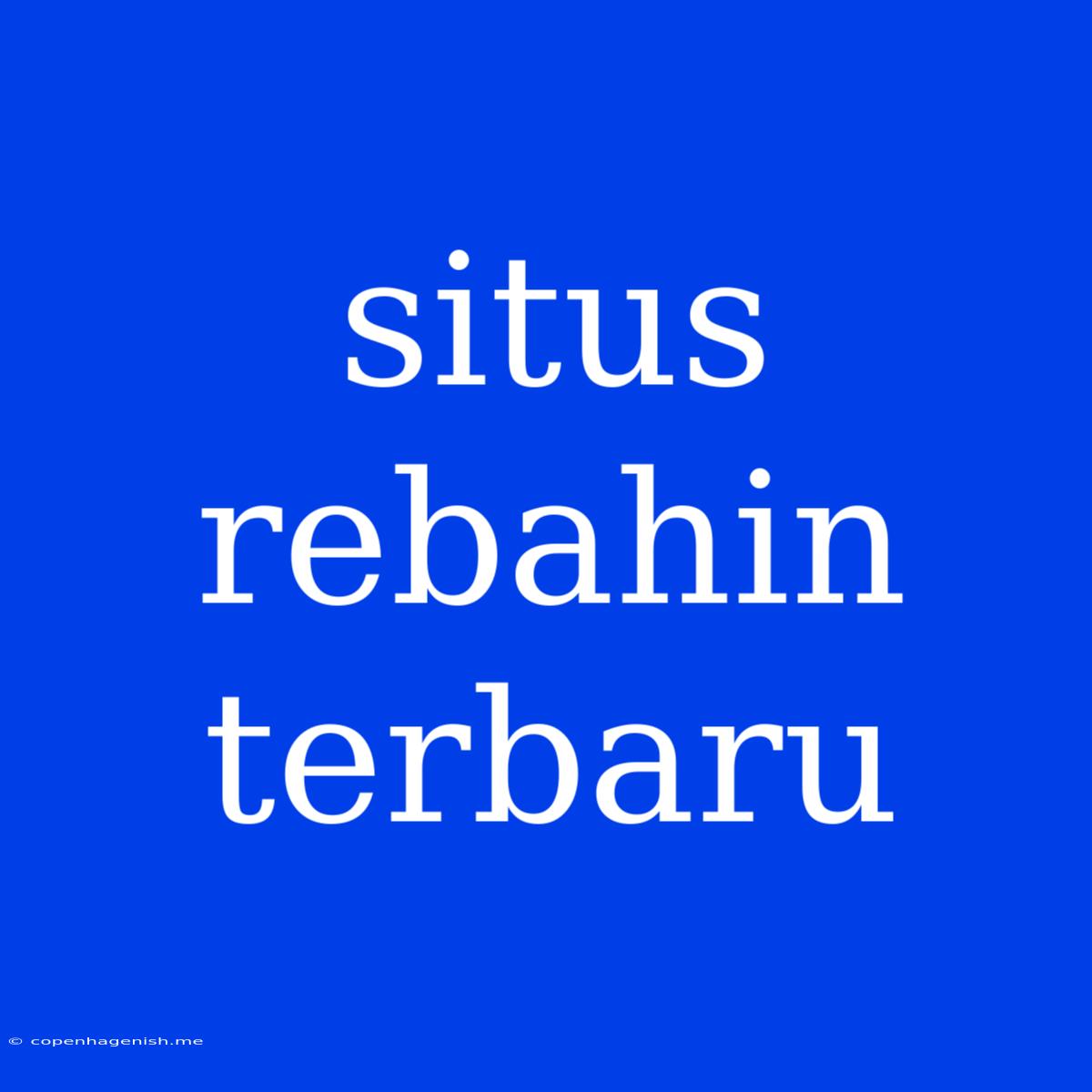 Situs Rebahin Terbaru