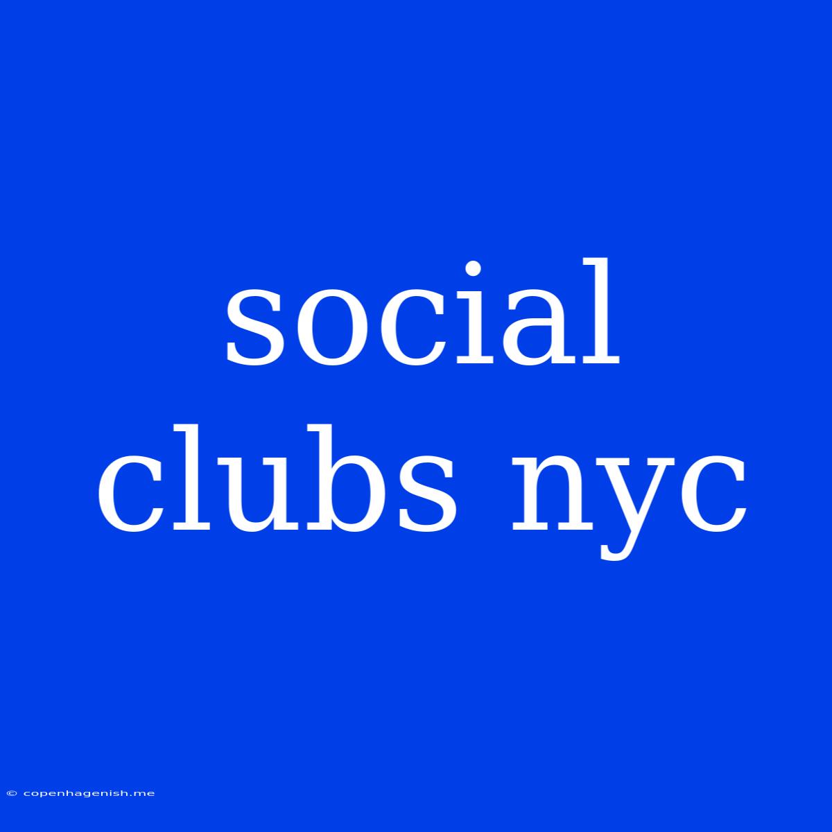 Social Clubs Nyc