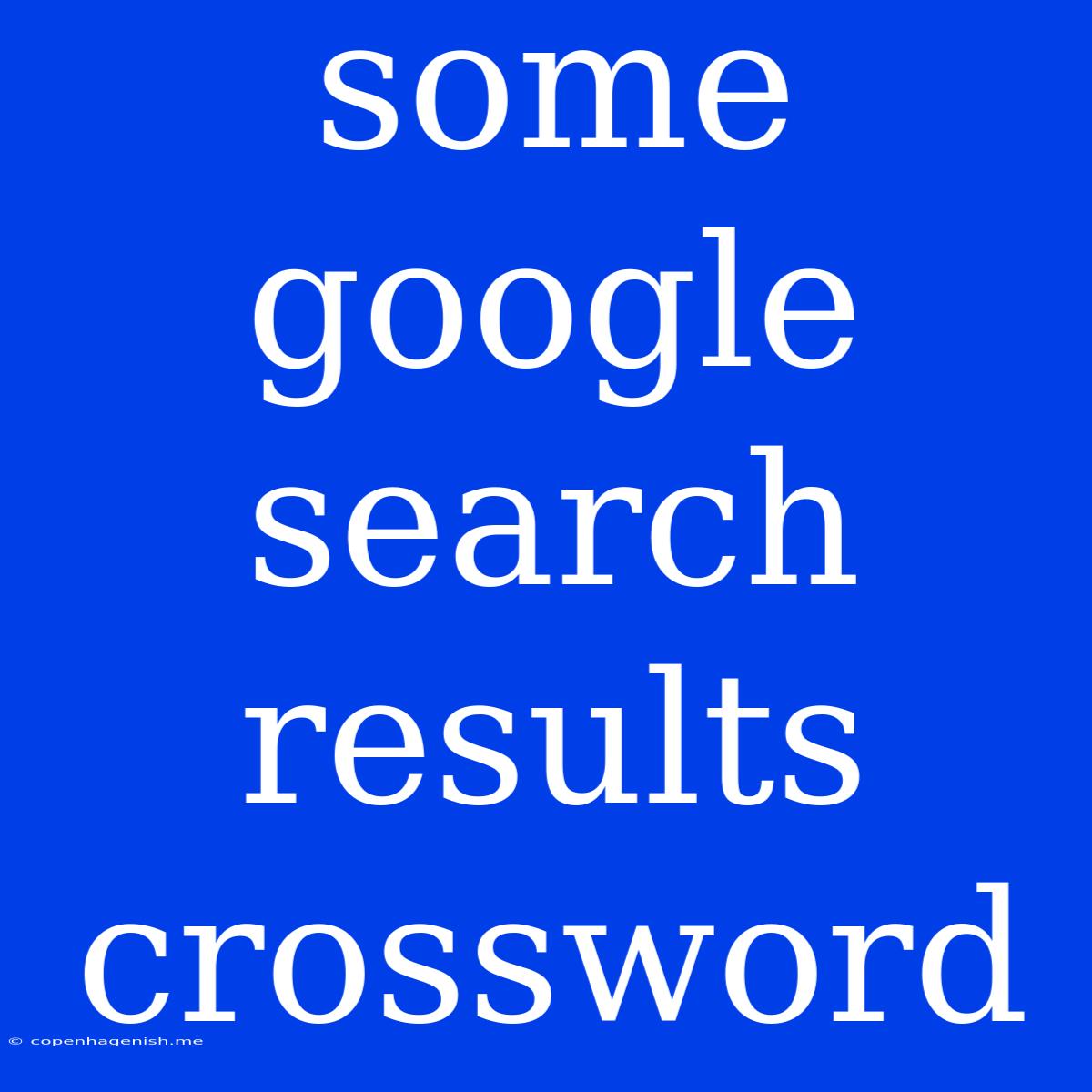 Some Google Search Results Crossword