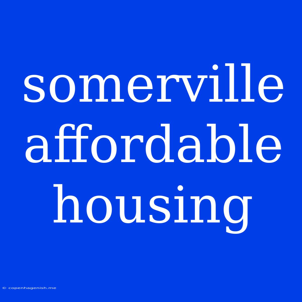 Somerville Affordable Housing