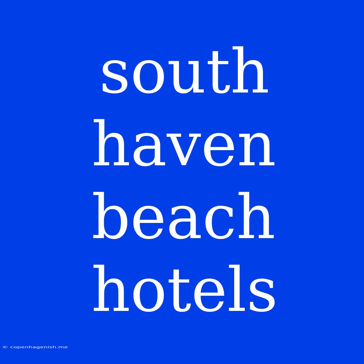 South Haven Beach Hotels