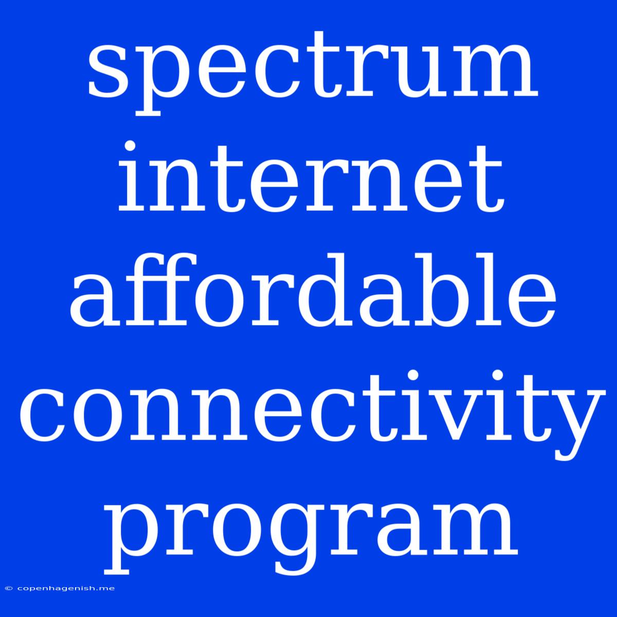 Spectrum Internet Affordable Connectivity Program