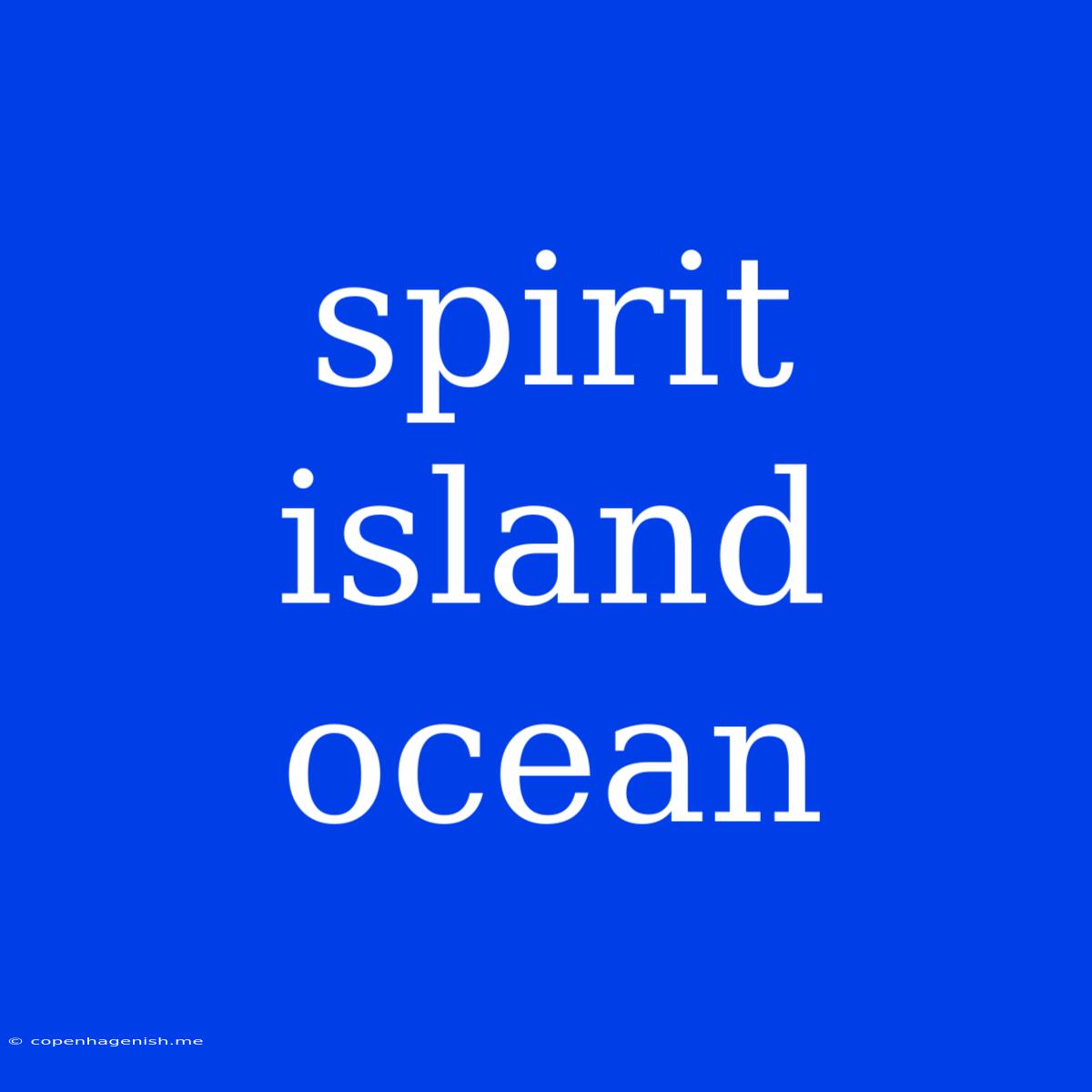 Spirit Island Ocean