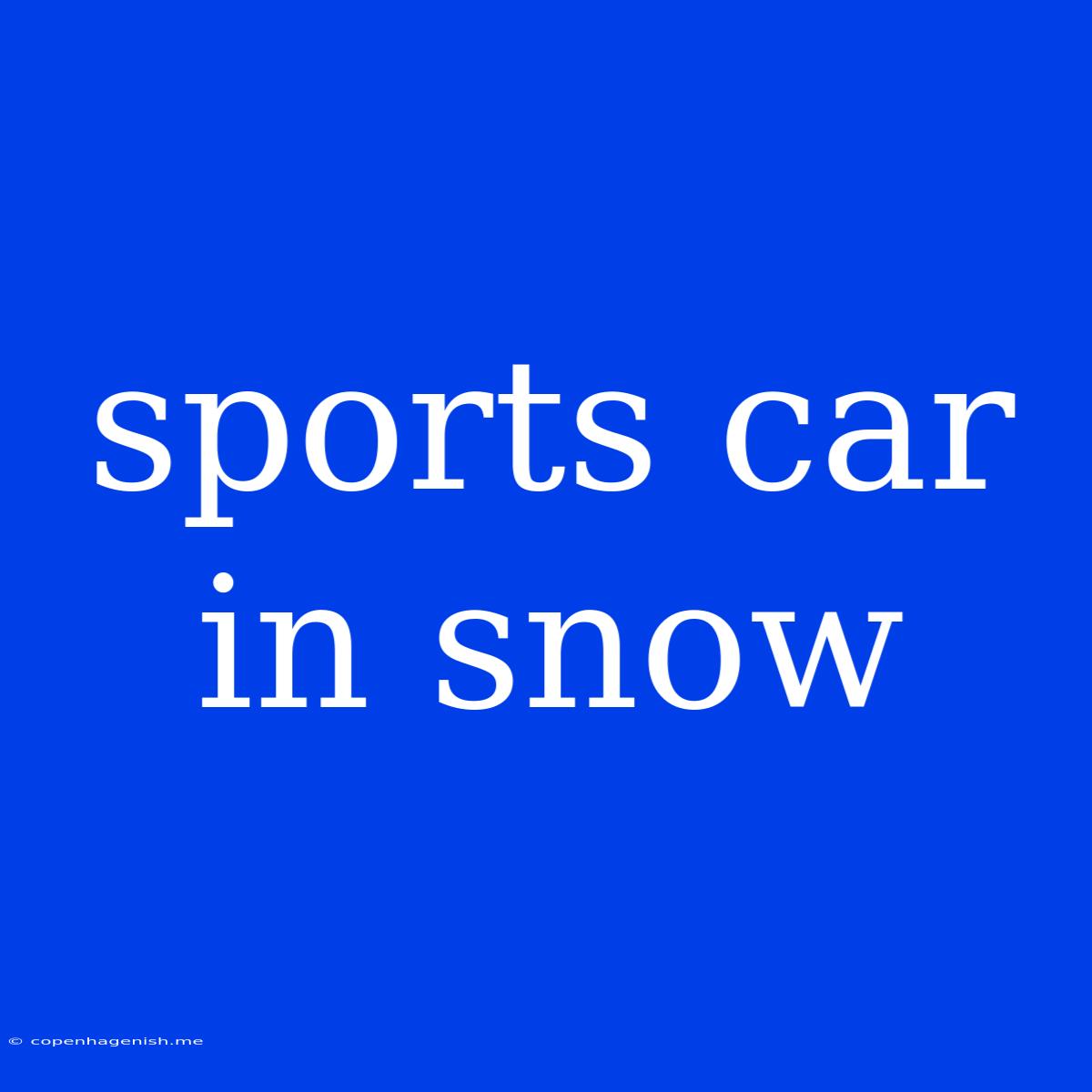 Sports Car In Snow