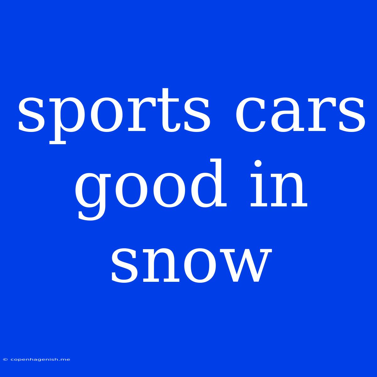 Sports Cars Good In Snow