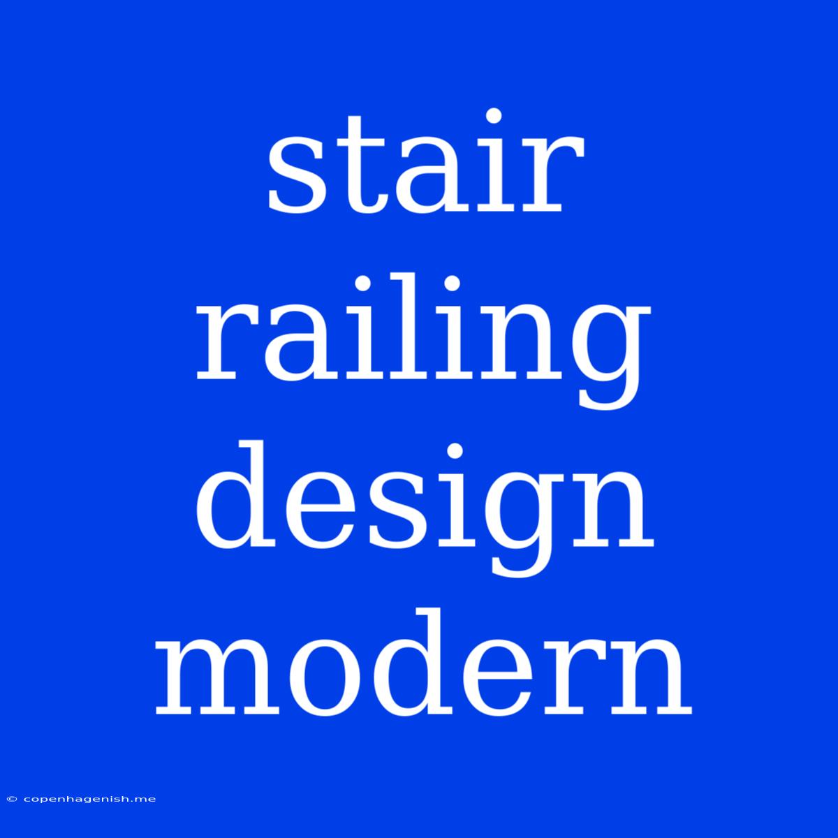 Stair Railing Design Modern