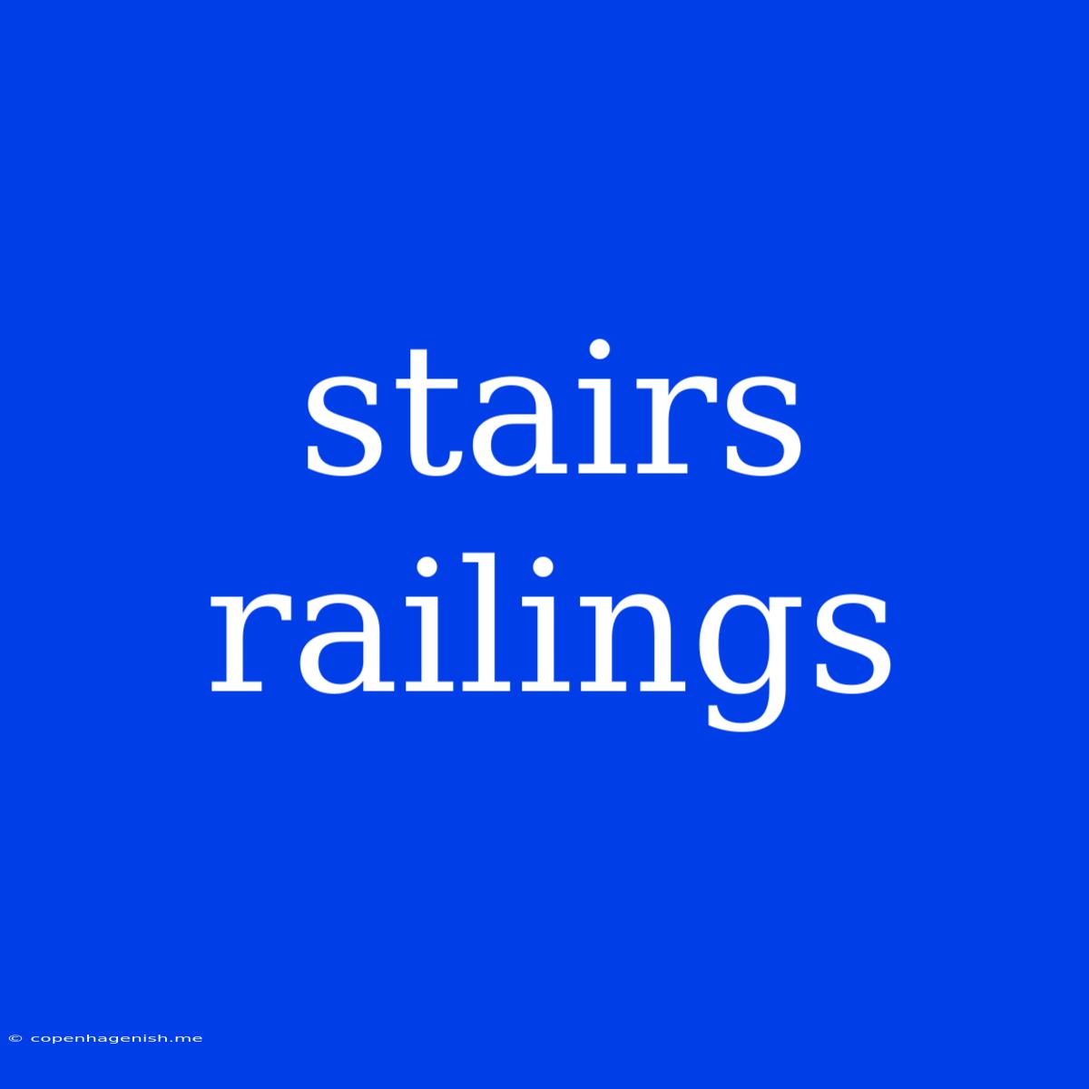 Stairs Railings