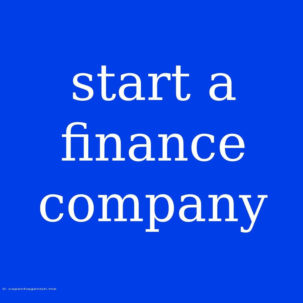 Start A Finance Company