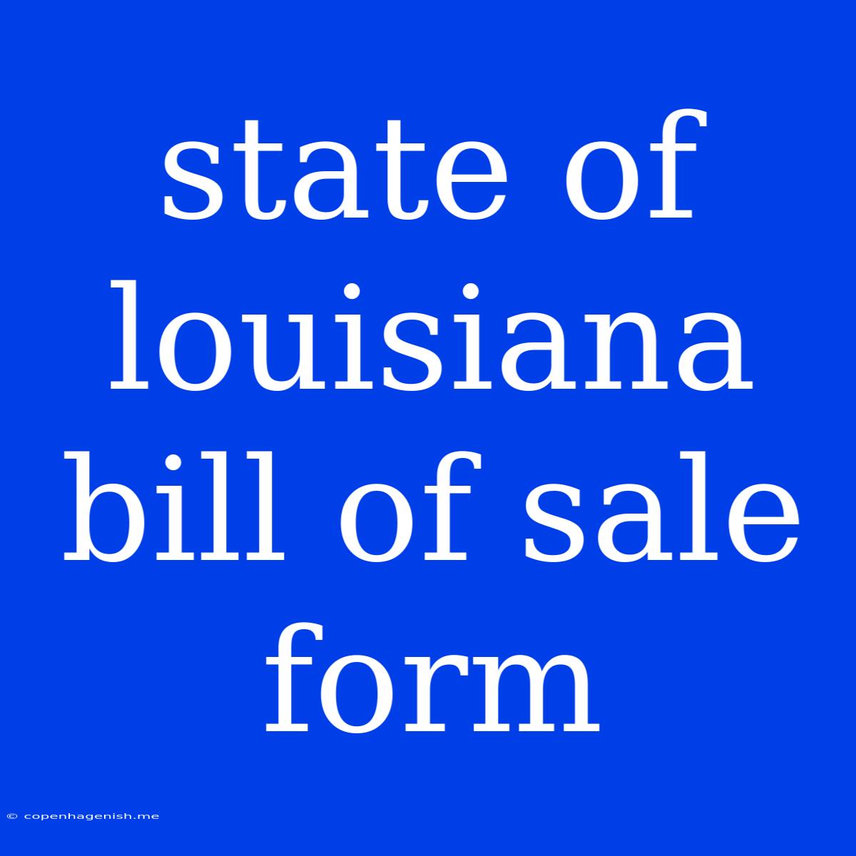 State Of Louisiana Bill Of Sale Form