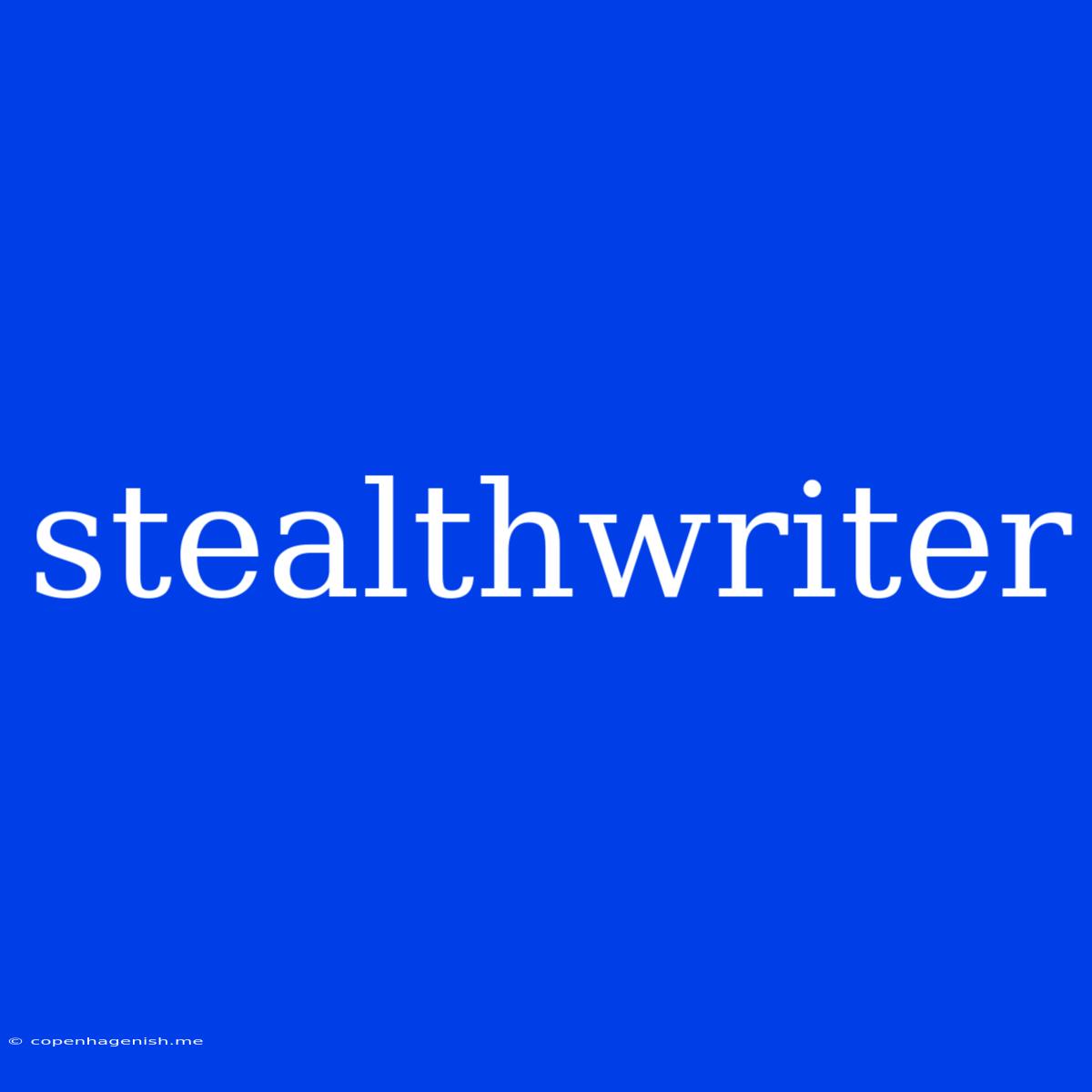 Stealthwriter