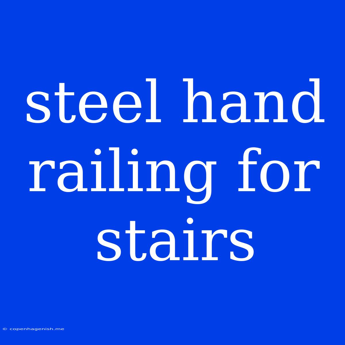 Steel Hand Railing For Stairs