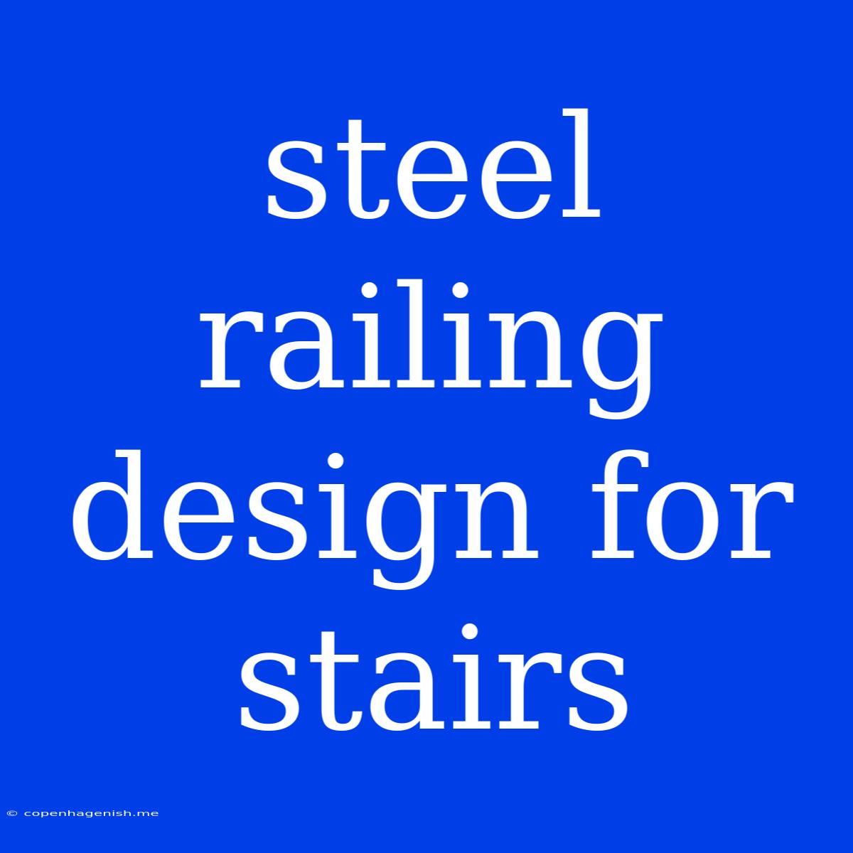 Steel Railing Design For Stairs