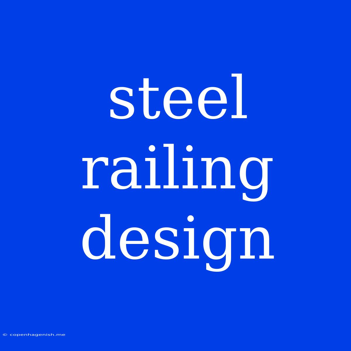 Steel Railing Design