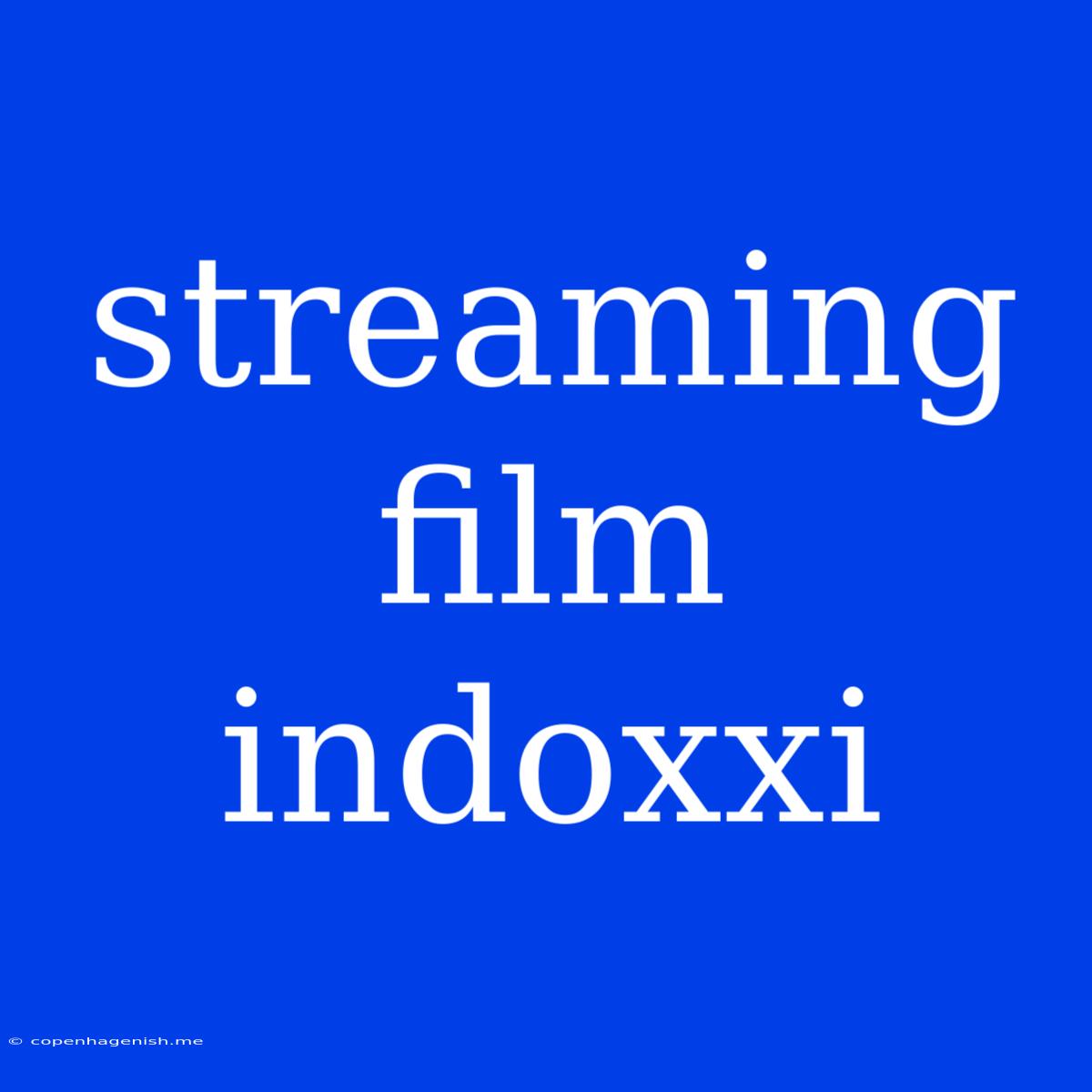 Streaming Film Indoxxi