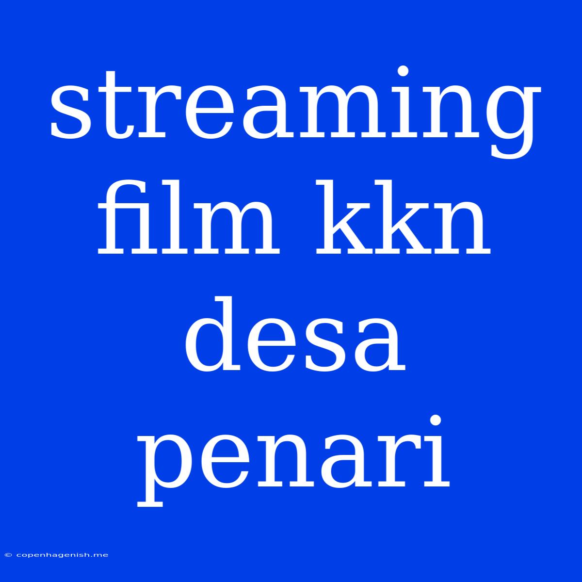 Streaming Film Kkn Desa Penari