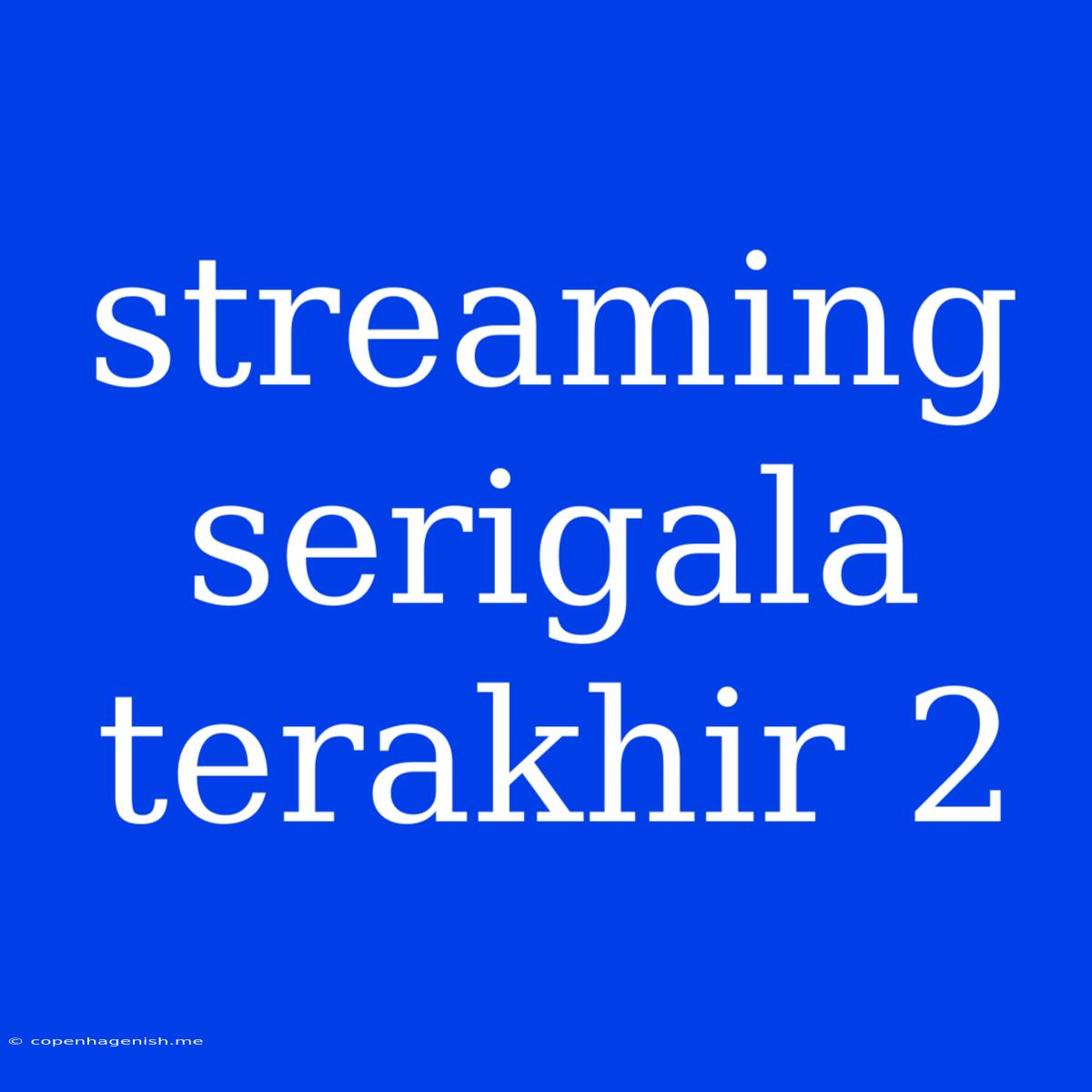 Streaming Serigala Terakhir 2