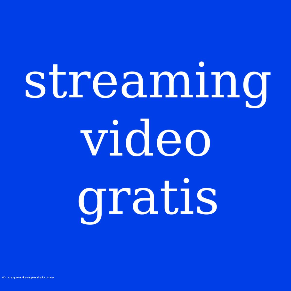 Streaming Video Gratis